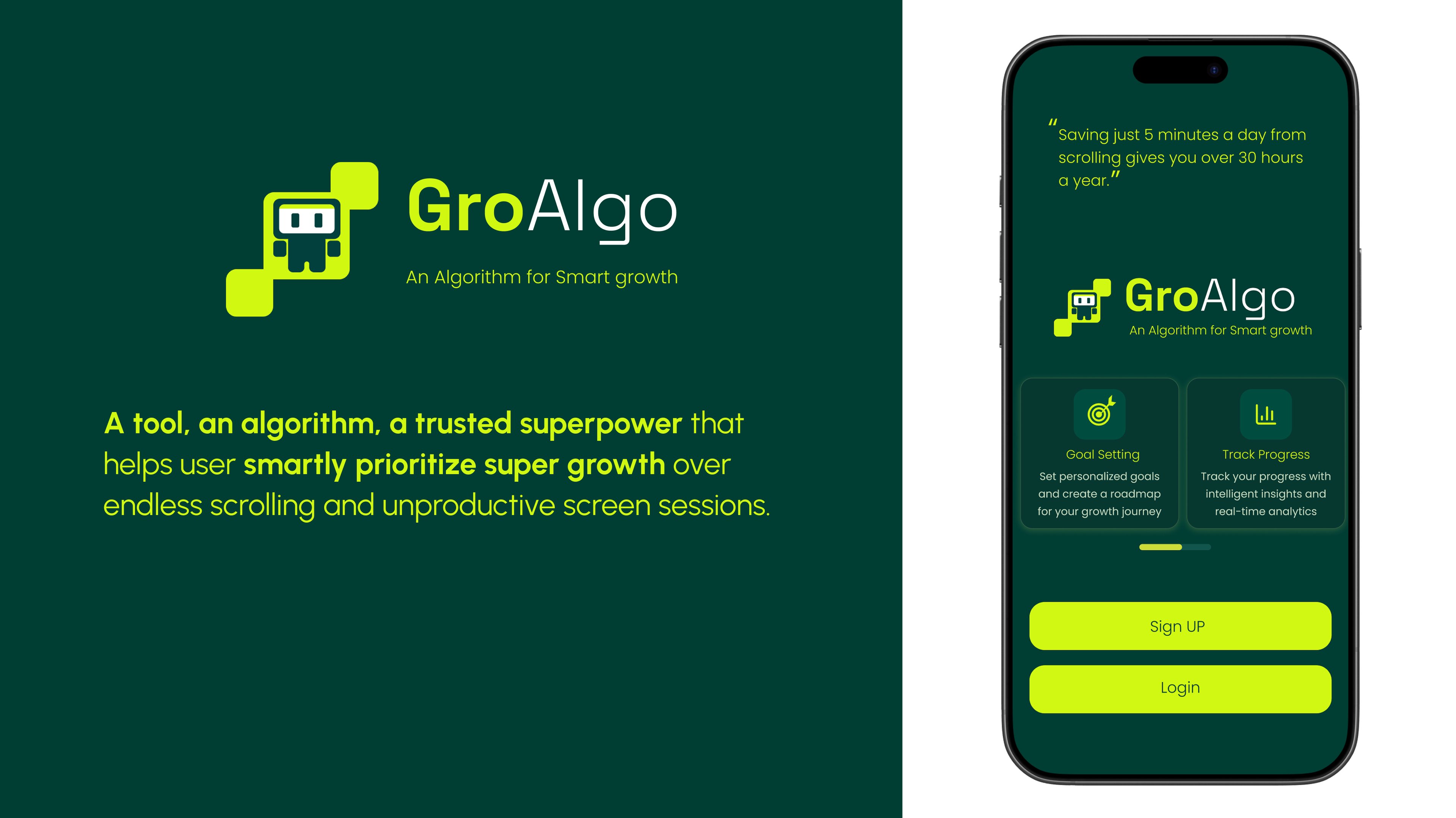 GroAlgo brand identity and onboarding screen — wordmark with the tagline 'An algorithm for smart growth' alongside the iPhone app showing the testimonial 'Saving just 5 minutes a day from scrolling gives you over 30 hours a year', goal-setting and progress-tracking previews, and Sign Up / Login actions